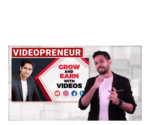 Videopreneur grow and earn with videos by himeesh madaan